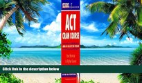 Big Deals  Act Cram Course (Arco Academic Test Preparation Series)  Best Seller Books Most Wanted