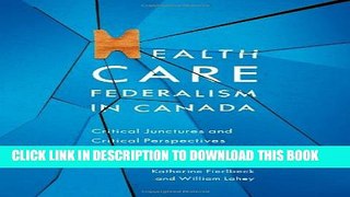 [PDF] Health Care Federalism in Canada: Critical Junctures and Critical Perspectives Full Colection