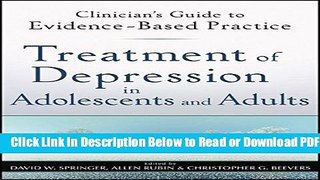 [Get] Treatment of Depression in Adolescents and Adults: Clinician s Guide to Evidence-Based