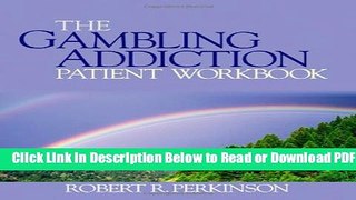 [Download] The Gambling Addiction Patient Workbook Free Online