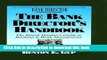 Read The Bank Director s Handbook: The Board Member s Guide to Banking   Bank Management (Bankline