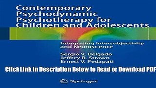 [Get] Contemporary Psychodynamic Psychotherapy for Children and Adolescents: Integrating