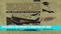 Read Hitler s Gold: The Story of the Nazi War Loot  Ebook Free