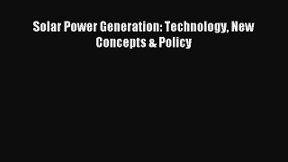 [PDF] Solar Power Generation: Technology New Concepts & Policy Popular Colection