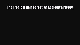 [PDF] The Tropical Rain Forest: An Ecological Study Popular Online