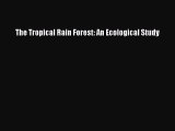 [PDF] The Tropical Rain Forest: An Ecological Study Popular Online