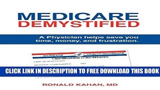 Collection Book Medicare Demystified: A Physician Helps Save You Time, Money, and Frustration.