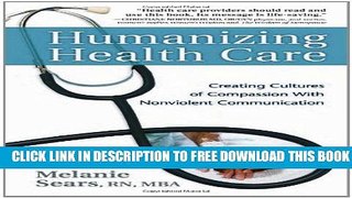 New Book Humanizing Health Care: Creating Cultures of Compassion With Nonviolent Communication