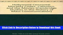 [Reads] Hollywood Censored: Morality Codes, Catholics, and the Movies (Cambridge Studies in the