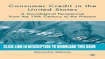 [PDF] Consumer Credit in the United States: A Sociological Perspective from the 19th Century to