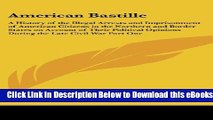 [Reads] American Bastille: A History of the Illegal Arrests and Imprisonment of American Citizens