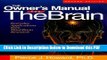 [Read] The Owner s Manual for the Brain: Everyday Applications from Mind-Brain Research Full Online