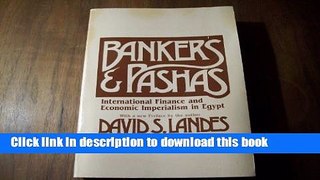 Read Bankers and Pashas: International Finance and Economic Imperialism in Egypt  Ebook Free