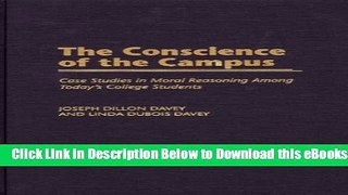 [Reads] The Conscience of the Campus: Case Studies in Moral Reasoning Among Today s College