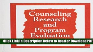 [Get] Counseling Research and Program Evaluation Free Online