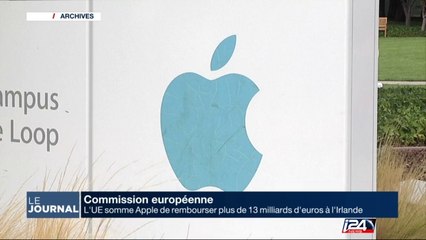 L'UE somme Apple de rembourser plus de 13 milliards d'euros à l'Irlande