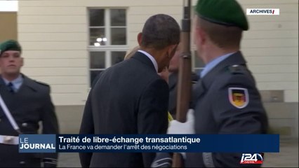 Traité de libre-échange transatlantique : la France va demander l'arrêt des négociations