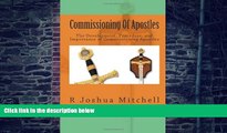 Big Deals  Commissioning Of Apostles: The Development, Procedure, and Importance of Commissioning