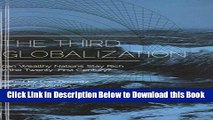 [Best] The Third Globalization: Can Wealthy Nations Stay Rich in the Twenty-First Century? Free