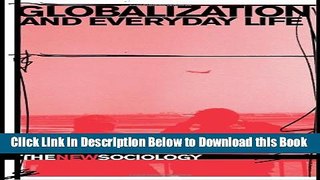 [Best] Globalization and Everyday Life (The New Sociology) Free Ebook