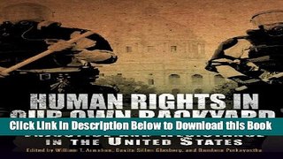 [Best] Human Rights in Our Own Backyard: Injustice and Resistance in the United States
