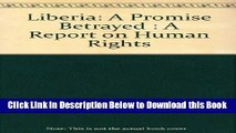 [Best] Liberia: A Promise Betrayed : A Report on Human Rights Free Books