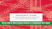 [Best] Occupy Time: Technoculture, Immediacy, and Resistance after Occupy Wall Street (Palgrave