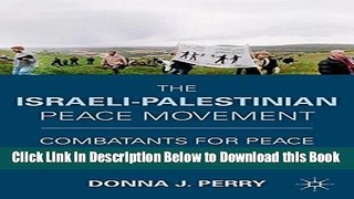 [Best] The Israeli-Palestinian Peace Movement: Combatants for Peace Online Ebook