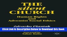 [PDF] The Silent Church: Human Rights and Adventist Social Ethics (Seventh-Day Adventism, Human