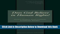 [Best] Does God Believe in Human Rights? (Studies in Religion, Secular Beliefs and Human Rights)