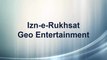 Review of Drama Serial Izn-e-Rukhsat on Geo Entertainment | dramanight.com