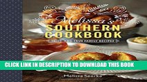 [PDF] Melissa s Southern Cookbook: TRIED AND TRUE FAMILY RECIPES Popular Online