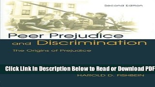[Get] Peer Prejudice and Discrimination: The Origins of Prejudice Free Online