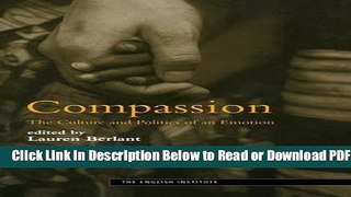 [Get] Compassion: The Culture and Politics of an Emotion (Essays from the English Institute)