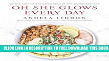 [PDF] Oh She Glows Every Day: Quick and Simply Satisfying Plant-Based Recipes Full Online