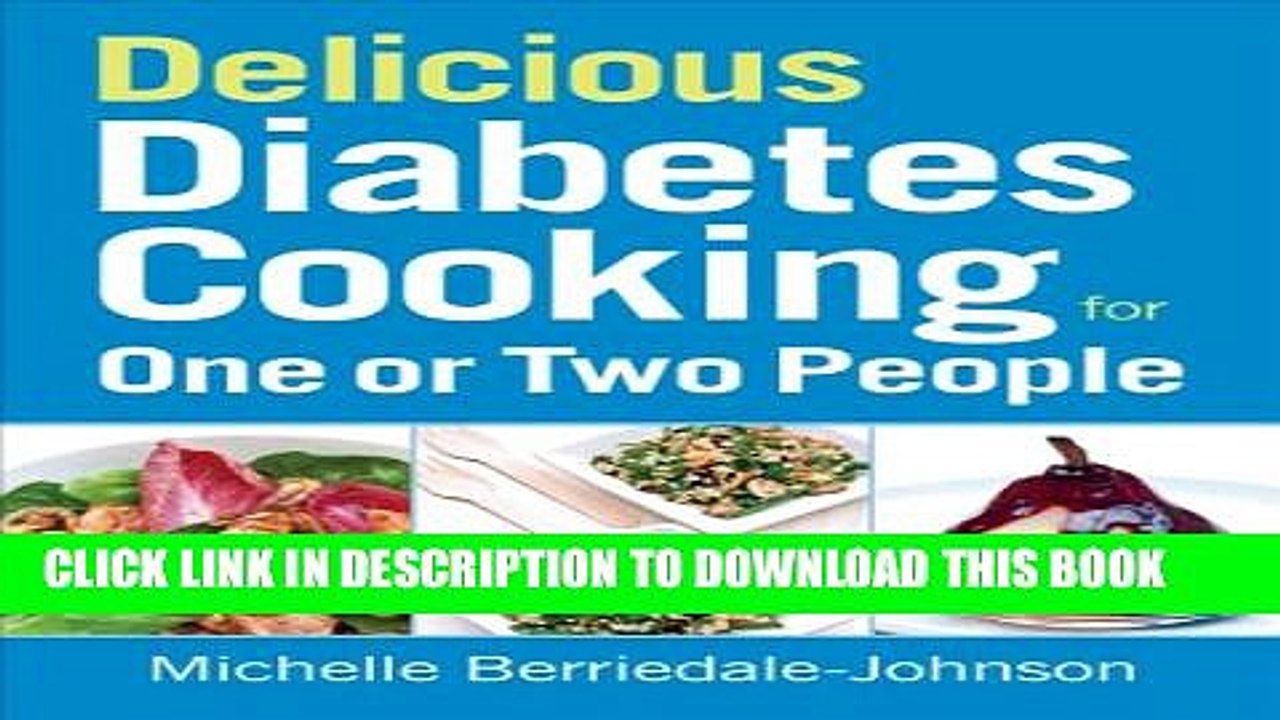 [PDF] Delicious Diabetes Cooking for One or Two People Popular Colection[PDF] Delicious Diabetes