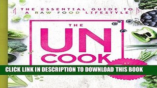 [PDF] The Uncook Book: The Essential Guide to a Raw Food Lifestyle Full Online[PDF] The Uncook