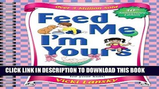 [PDF] Feed Me! I m Yours: Baby Food Made Easy! Popular Online[PDF] Feed Me! I m Yours: Baby Food