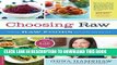 [PDF] Choosing Raw: Making Raw Foods Part of the Way You Eat Full Colection[PDF] Choosing Raw: