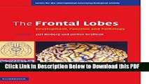 [Read] The Frontal Lobes: Development, Function and Pathology (Series for the International