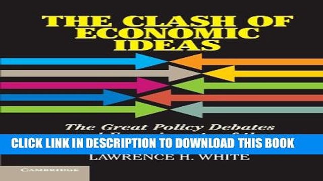 [PDF] The Clash of Economic Ideas: The Great Policy Debates and Experiments of the Last Hundred