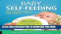 [PDF] Baby Self-Feeding: Solid Food Solutions to Create Lifelong, Healthy Eating Habits Full