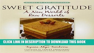 [PDF] Sweet Gratitude: A New World of Raw Desserts Full Colection[PDF] Sweet Gratitude: A New