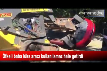 Öfkeli baba lüks aracı kullanılamaz hale getirdi