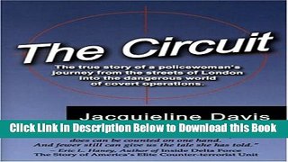 [Download] The Circuit: The True Story of a Policewoman s Journey From the Streets of London into