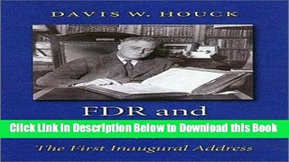 [Download] FDR and Fear Itself: The First Inaugural Address (Library of Presidential Rhetoric)