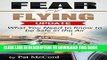 [PDF] Fear of Flying Update: What You Need to Know to be Safe in the Air (Business Updates Book 2)