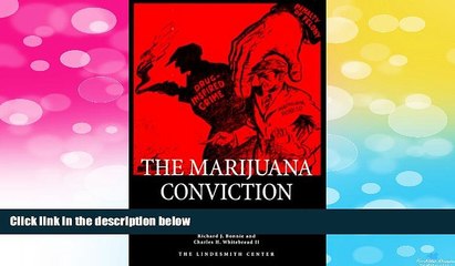 Must Have  Marijuana Conviction: A History of Marijuana Prohibition in the United States (Drug