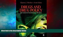 Full [PDF] Downlaod  Drugs and Drug Policy: The Control of Consciousness Alteration  READ Ebook