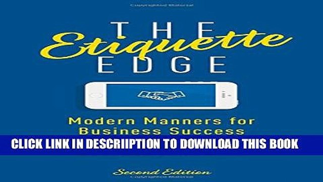 [PDF] The Etiquette Edge: Modern Manners for Business Success Full Online